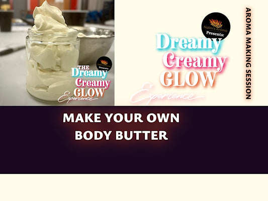 The Dreamy Creamy GLOW Experience! : Make Your Own Body Butter